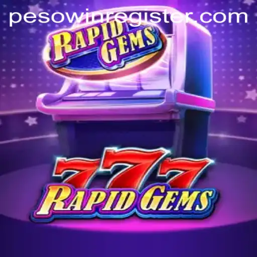 RapidGems777: A Thrilling New Game Heralded by PESOWIN